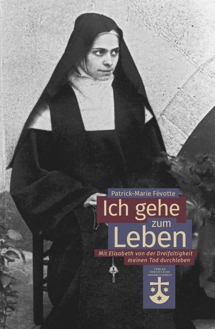 Cover: 9783901797699 | Ich gehe zum Leben | Patrick-Marie Févotte | Taschenbuch | Deutsch