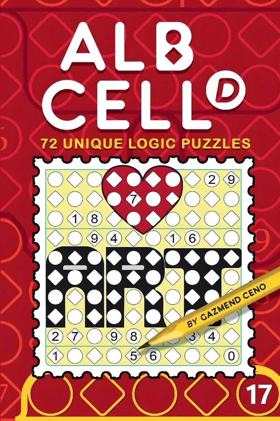 Cover: 9798992447699 | 72 Unique Logic Puzzles (Albcell.d Book 17) | Gazmend Ceno | Buch