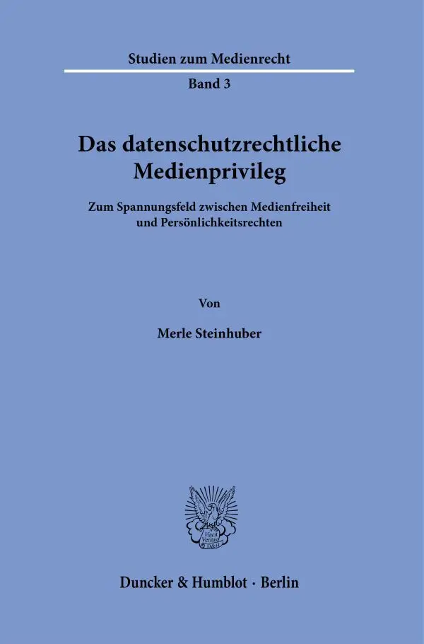 Cover: 9783428187799 | Das datenschutzrechtliche Medienprivileg. | Merle Steinhuber | Buch