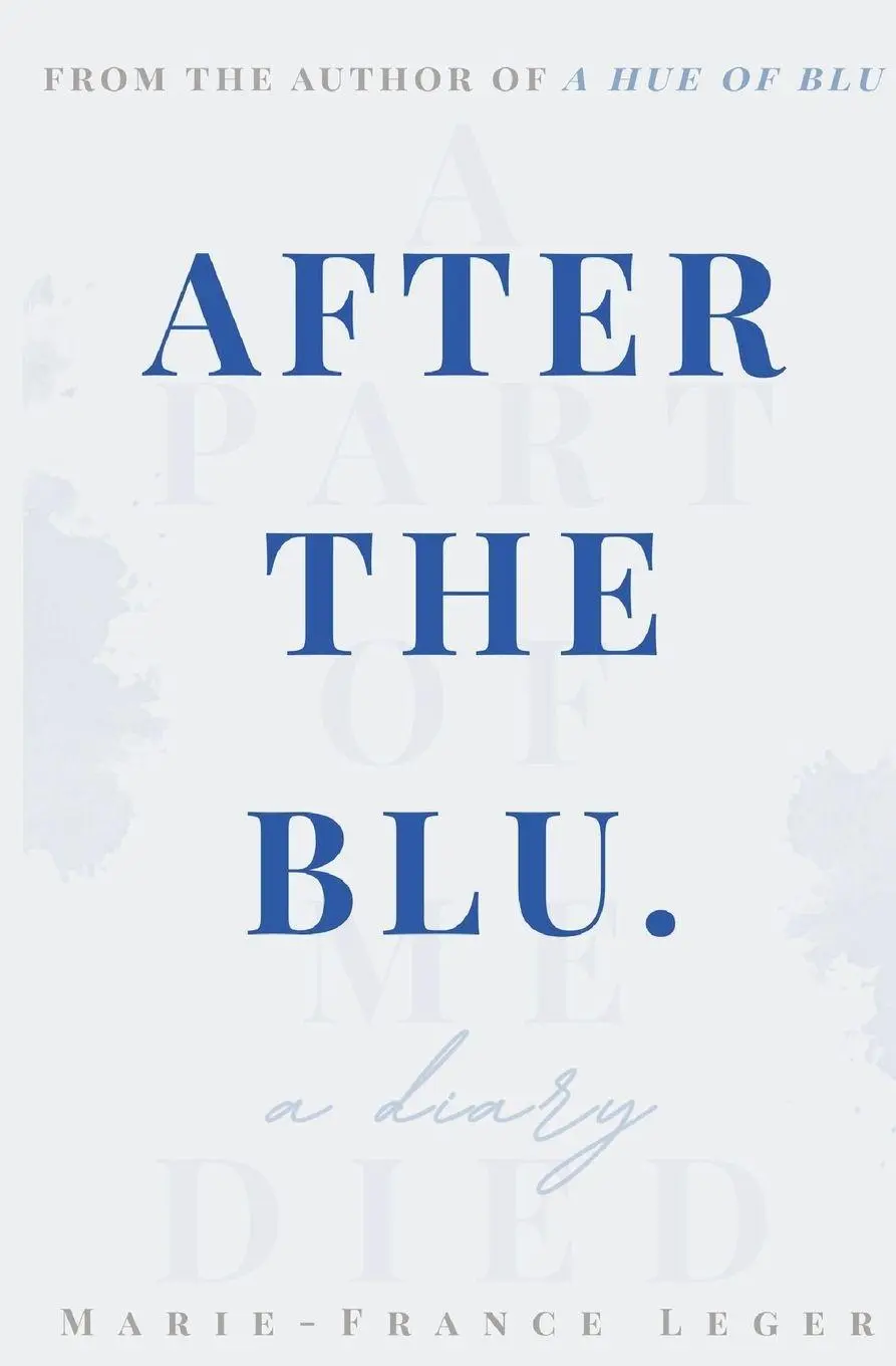 Cover: 9798180847799 | After the Blu | A Diary | Marie-France Leger | Taschenbuch | Englisch