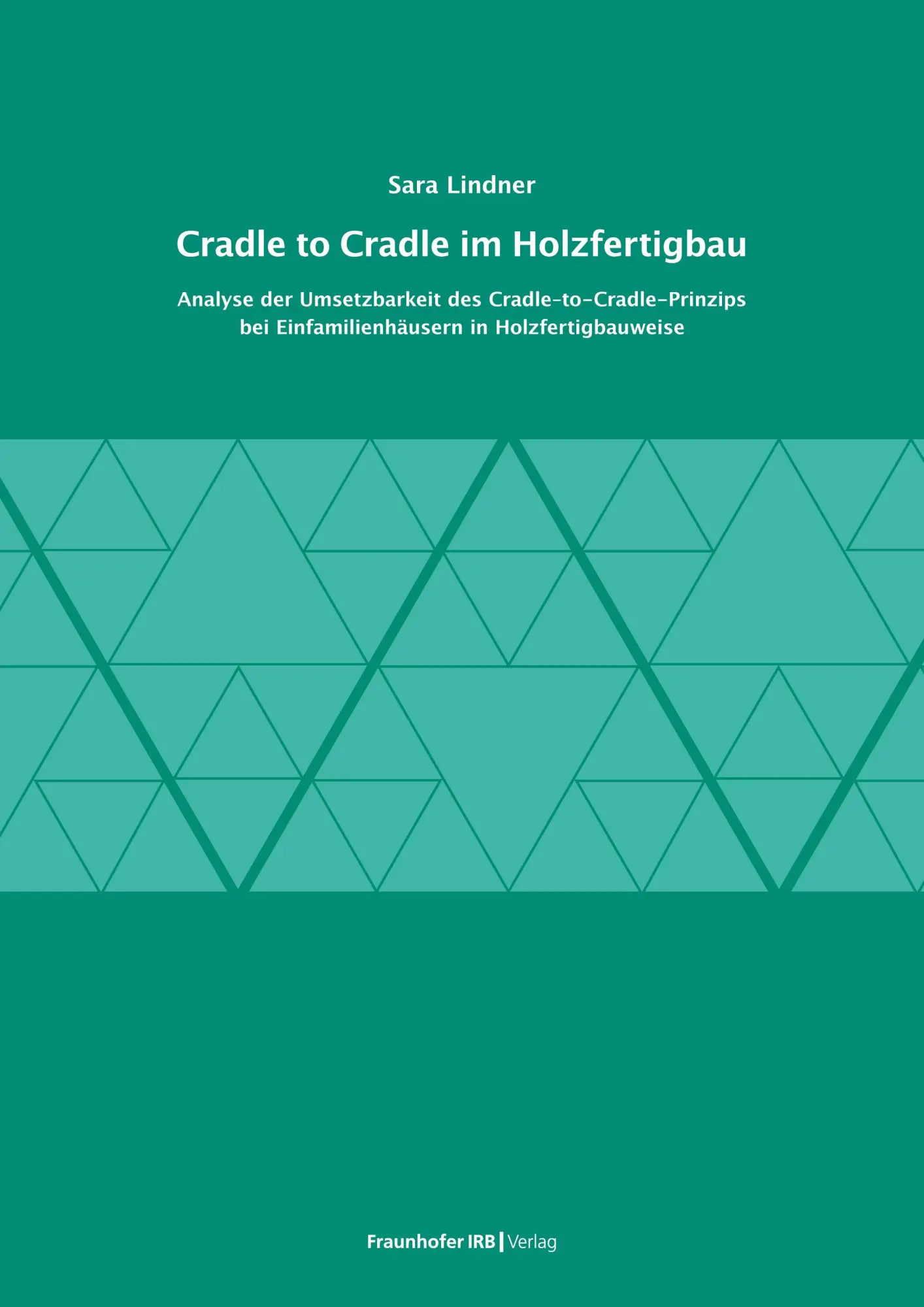 Cover: 9783738807899 | Cradle to Cradle im Holzfertigbau. | Sara Lindner | Taschenbuch | 2023