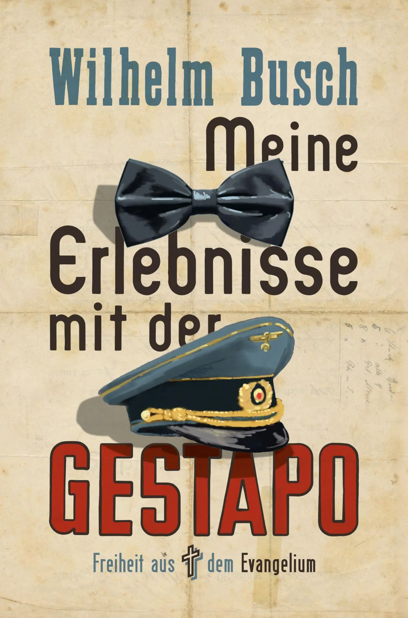 Cover: 9783866997899 | Meine Erlebnisse mit der Gestapo | Freiheit aus dem Evangelium | Busch