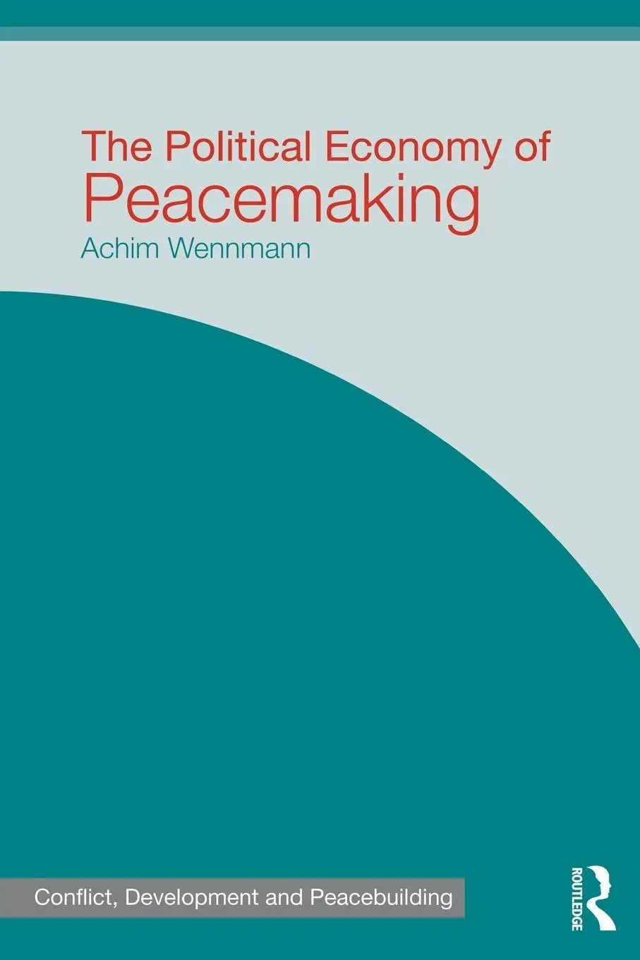 Cover: 9780415667999 | The Political Economy of Peacemaking | Achim Wennmann | Taschenbuch