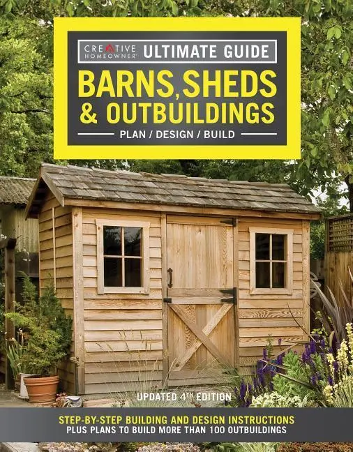 Cover: 9781580117999 | Ultimate Guide: Barns, Sheds &amp; Outbuildings, Updated 4th Edition