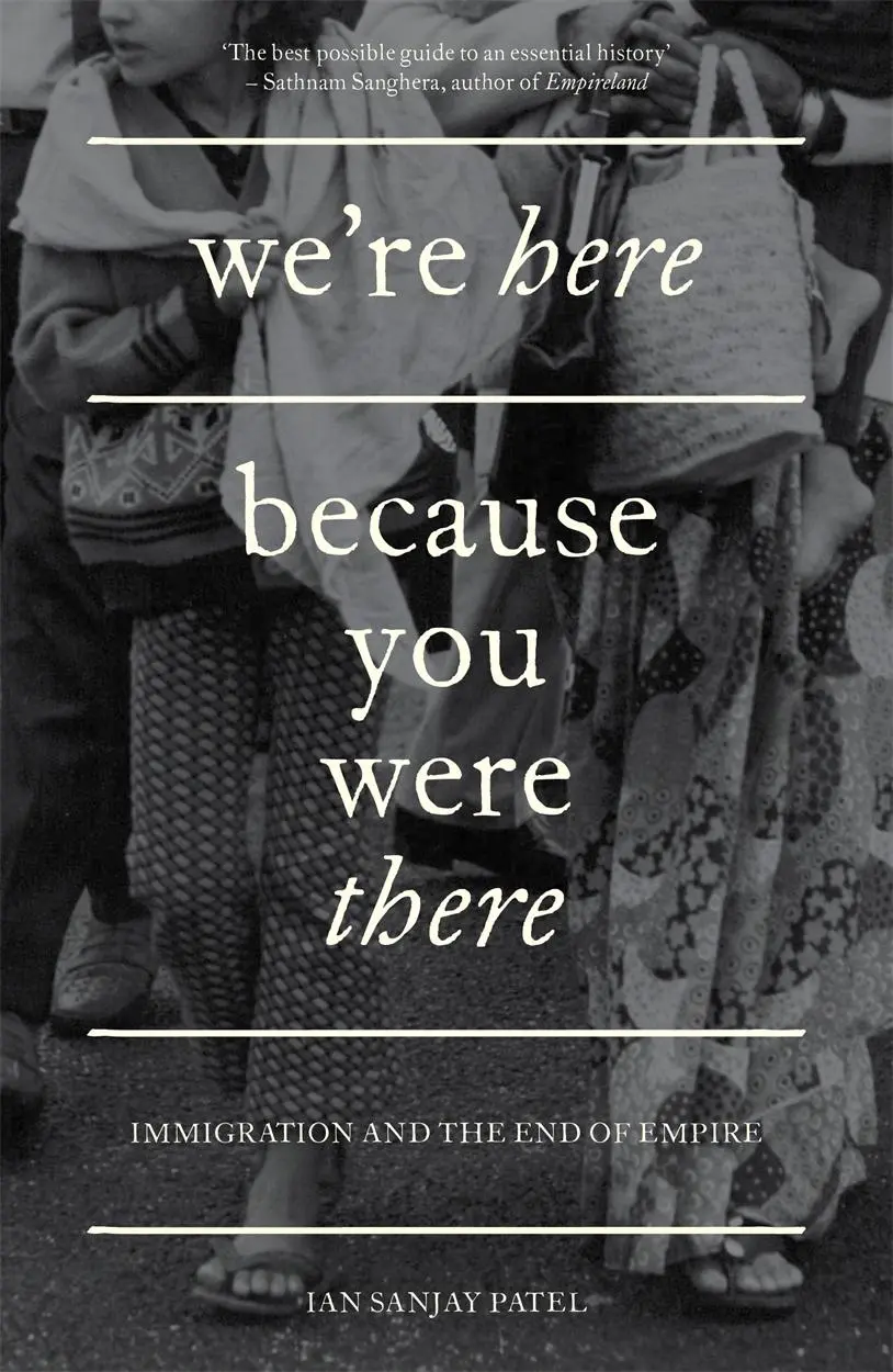 Cover: 9781839767999 | We're Here Because You Were There: Immigration and the End of Empire
