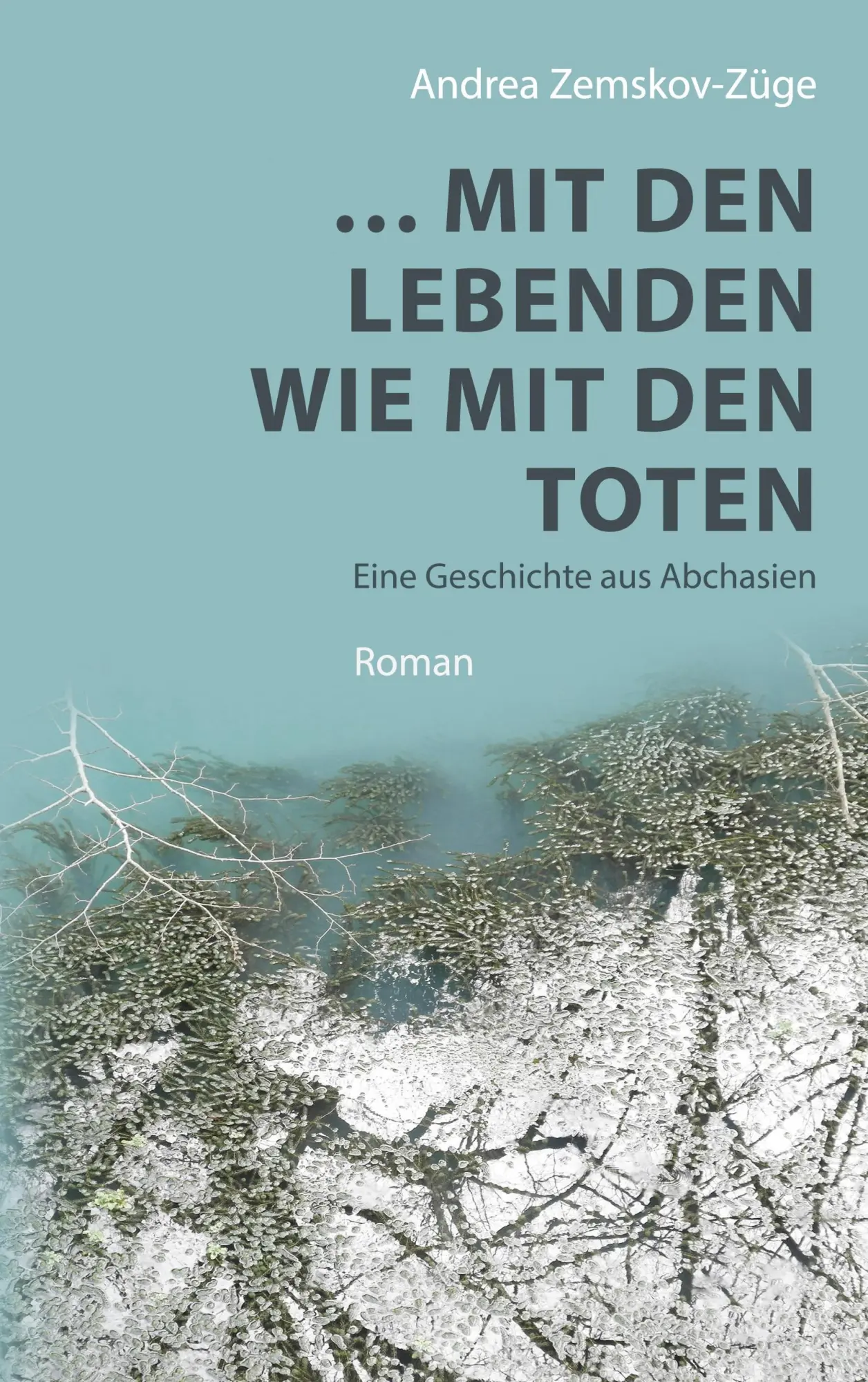 Cover: 9783695167999 | ... mit den Lebenden wie mit den Toten | Eine Geschichte aus Abchasien