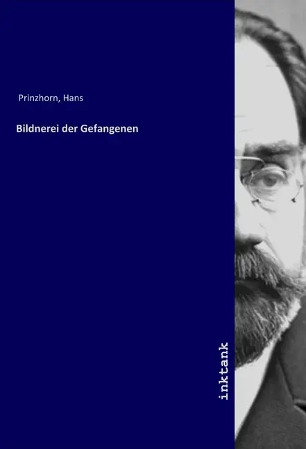 Cover: 9783747707999 | Bildnerei der Gefangenen | Hans Prinzhorn | Taschenbuch | 220 S.