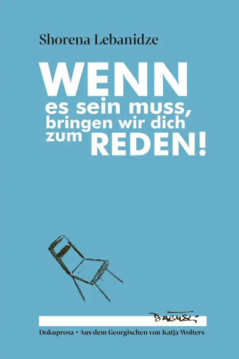 Cover: 9783935597999 | Wenn es sein muss, bringen wir dich zum Reden! | Shorena Lebanidze