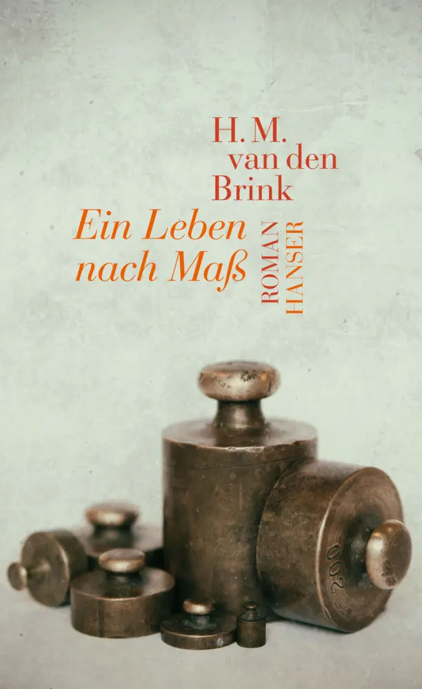 Cover: 9783446258099 | Ein Leben nach Maß | Roman | H. M. van den Brink | Buch | 208 S.