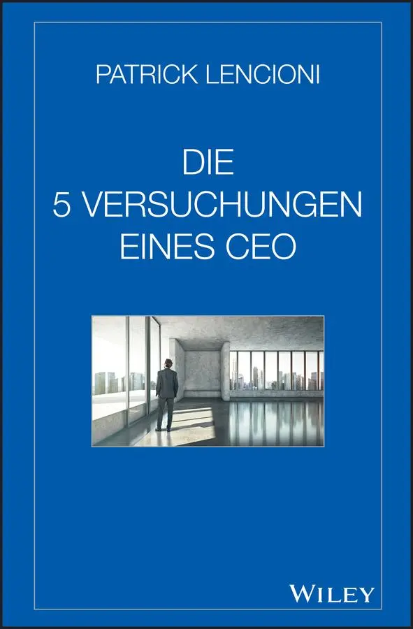 Cover: 9783527508099 | Die fünf Versuchungen eines CEO | Patrick M. Lencioni | Buch | 139 S.
