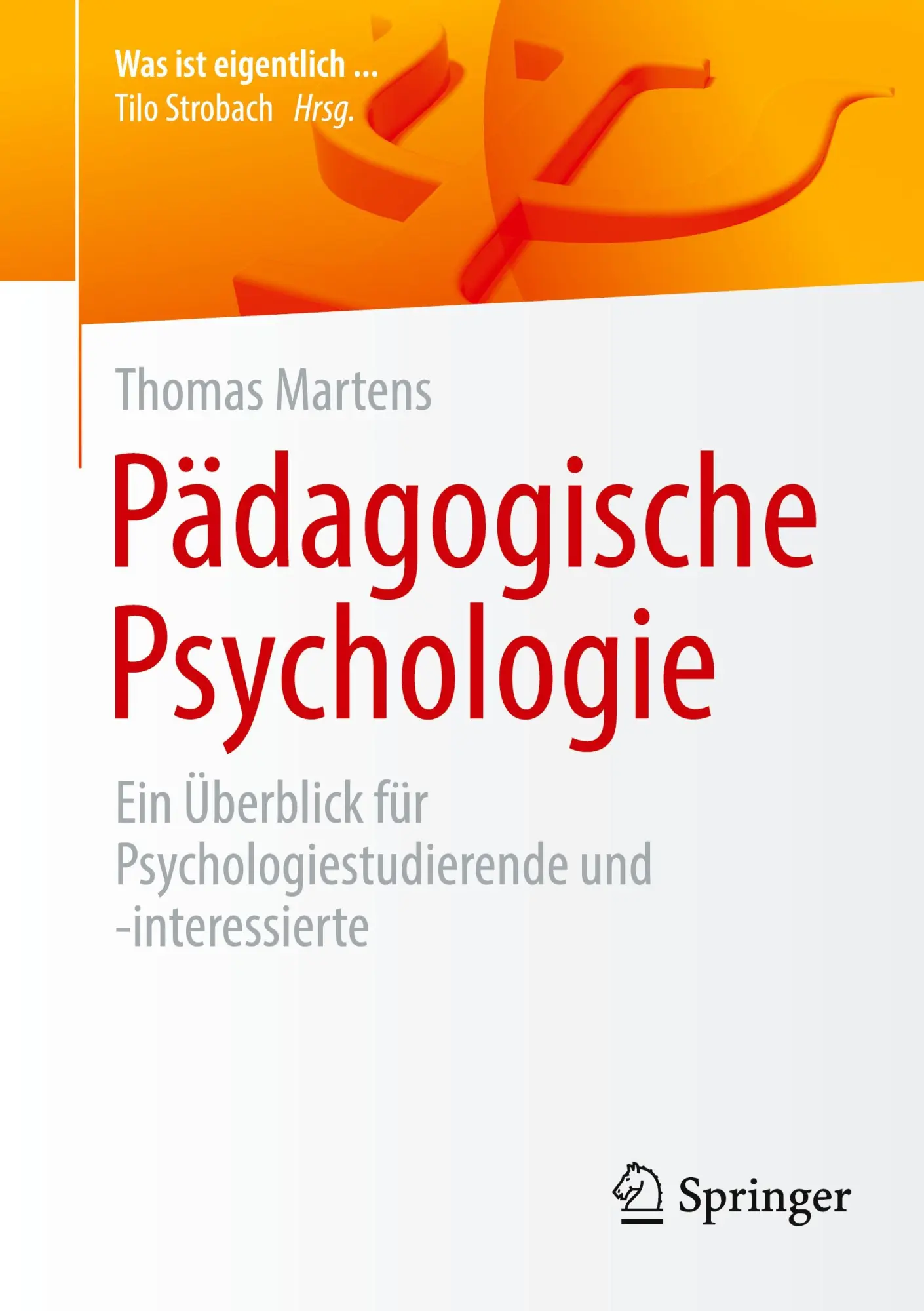 Cover: 9783662698099 | Pädagogische Psychologie | Thomas Martens | Taschenbuch | ix | Deutsch
