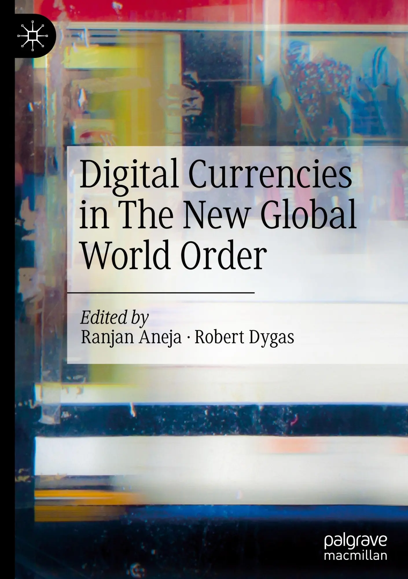 Cover: 9789819748099 | Digital Currencies in The New Global World Order | Dygas (u. a.) | xxx