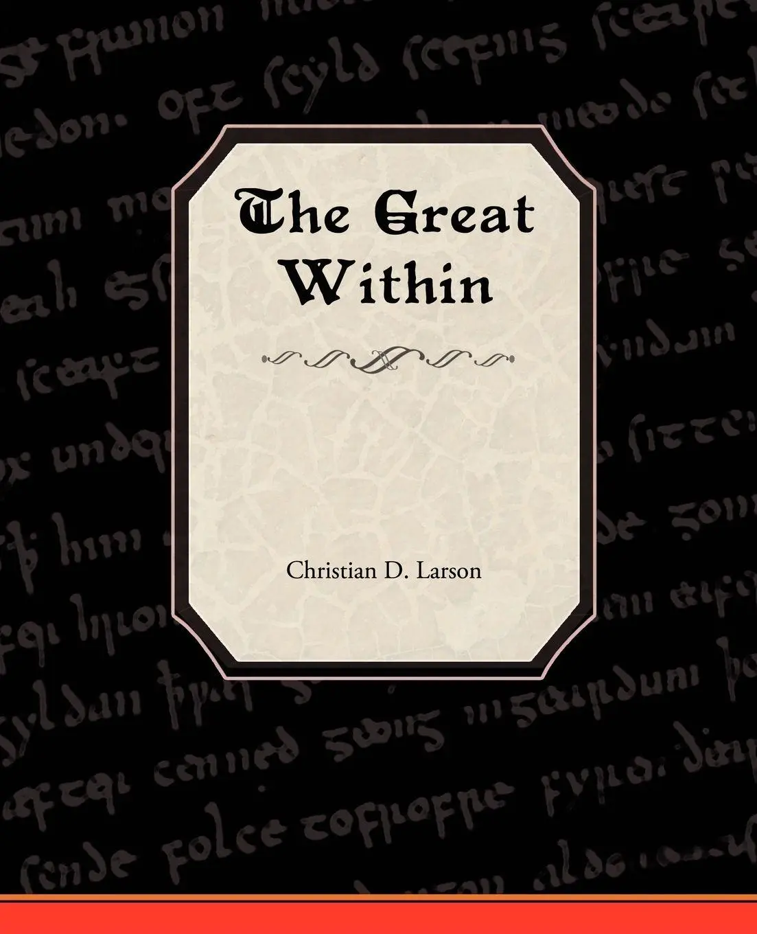Cover: 9781438528199 | The Great Within | Christian D. Larson | Taschenbuch | Englisch | 2009
