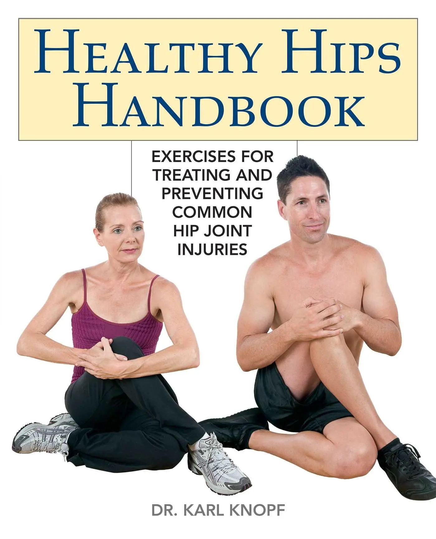 Cover: 9781569758199 | Healthy Hips Handbook | Karl Knopf | Taschenbuch | Englisch | 2010