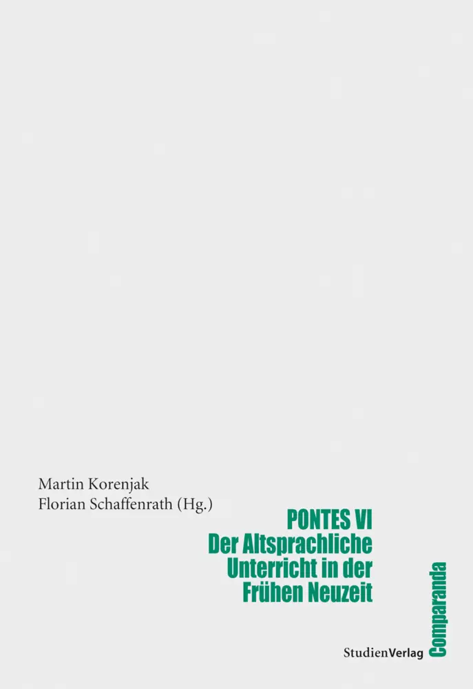 Cover: 9783706548199 | Pontes VI | Der Altsprachliche Unterricht in der Frühen Neuzeit | Buch