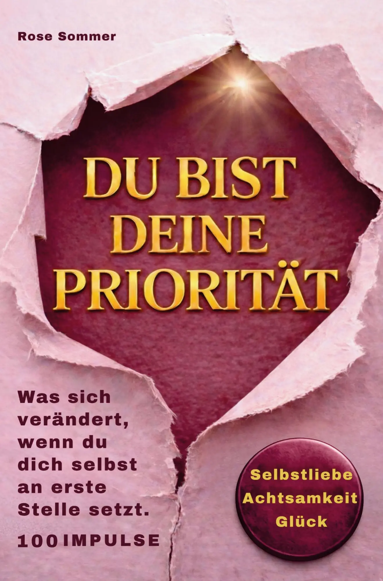 Cover: 9789403908199 | Du bist deine Priorität | Rose Sommer | Taschenbuch | 172 S. | Deutsch
