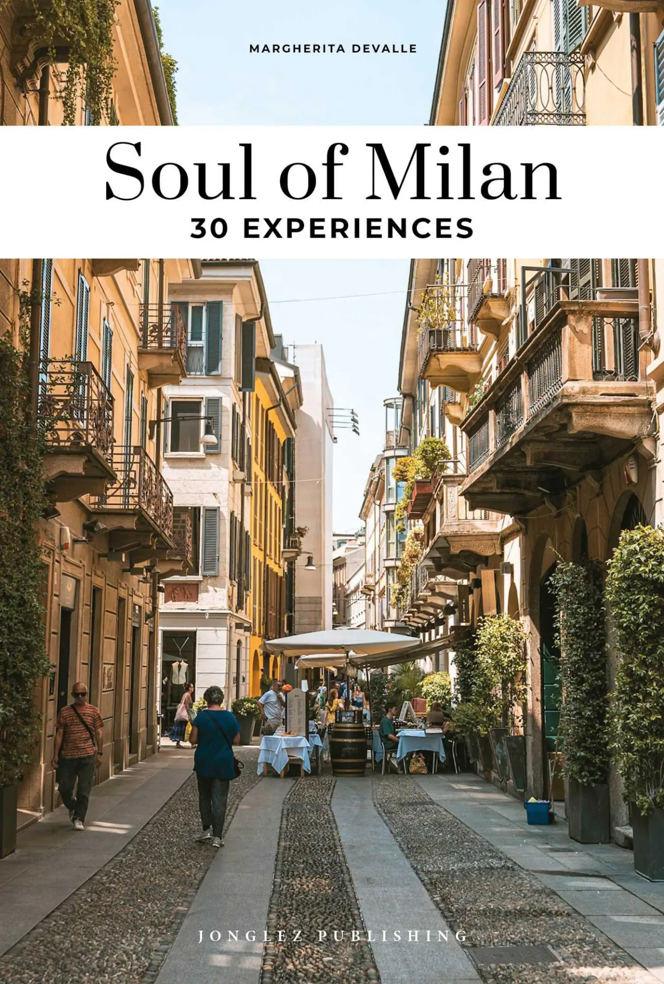 Cover: 9782361958299 | Soul of Milan - Guide to the best experiences | 30 experiences | Buch