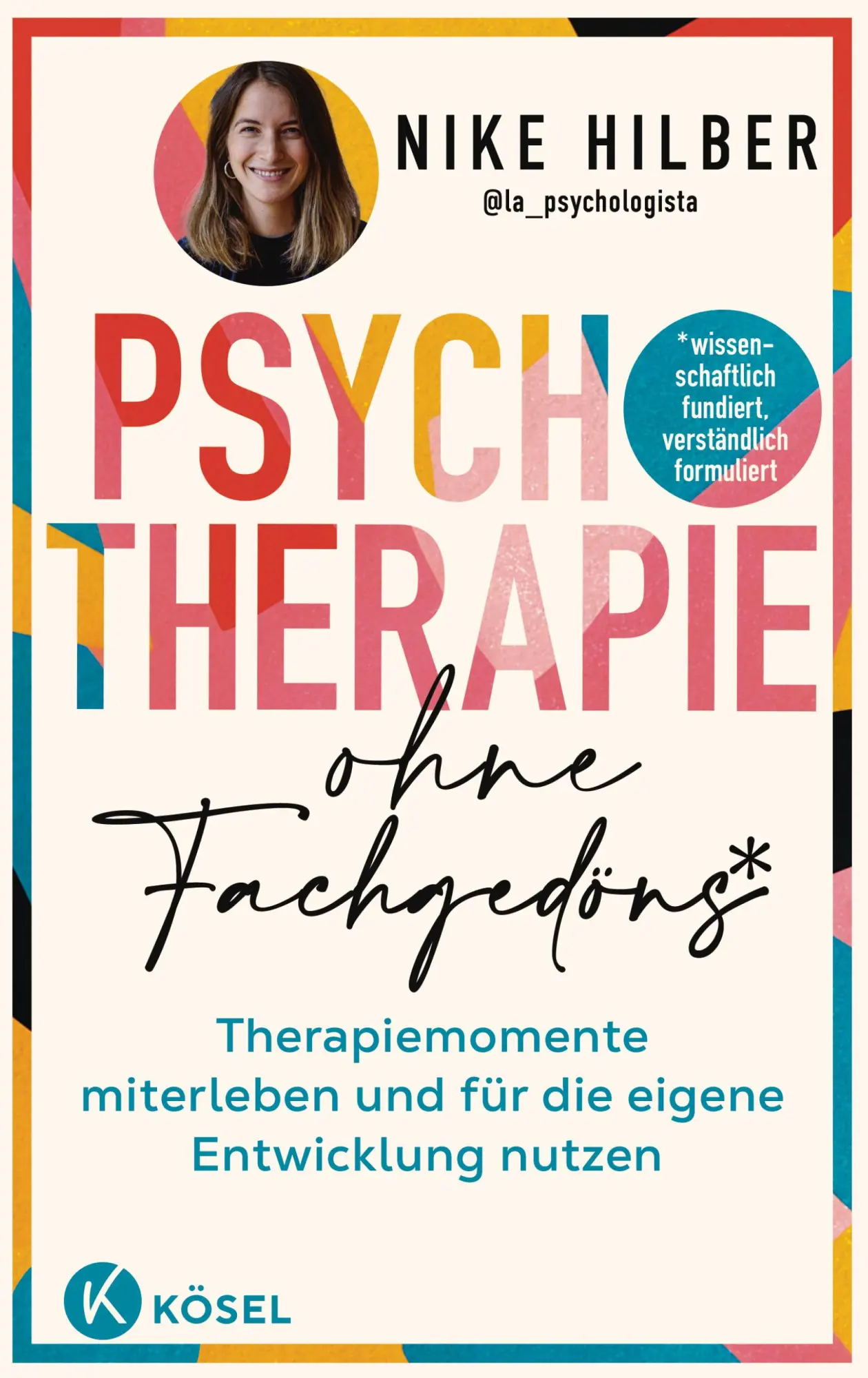 Cover: 9783466348299 | Psychotherapie ohne Fachgedöns* | Nike Hilber | Taschenbuch | 192 S.