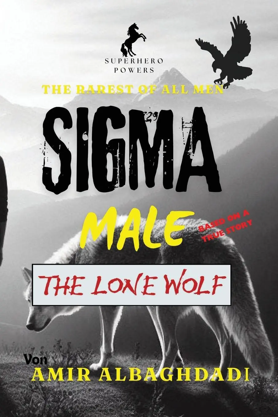 Cover: 9798330418299 | The Rarest of All Men "SIGMA MALE" (The Lone Wolf) &amp; The 9...