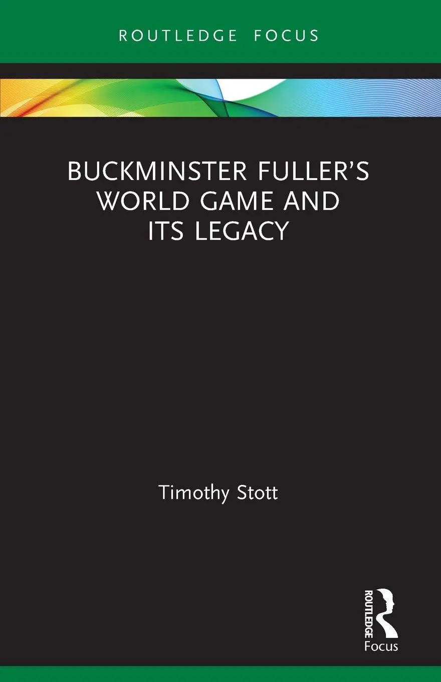 Cover: 9781032058399 | Buckminster Fuller's World Game and Its Legacy | Timothy Stott | Buch