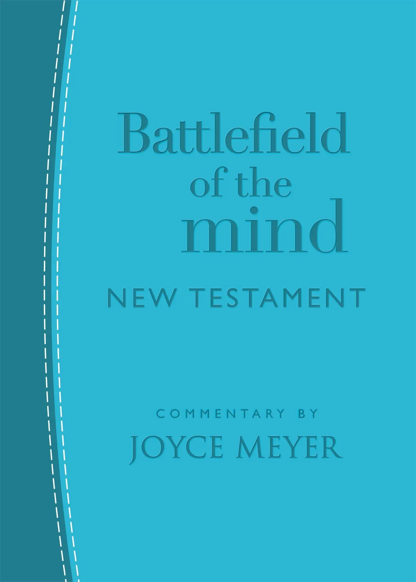 Cover: 9781546038399 | Battlefield of the Mind New Testament: Arcadia Blue Leatherluxe(r)