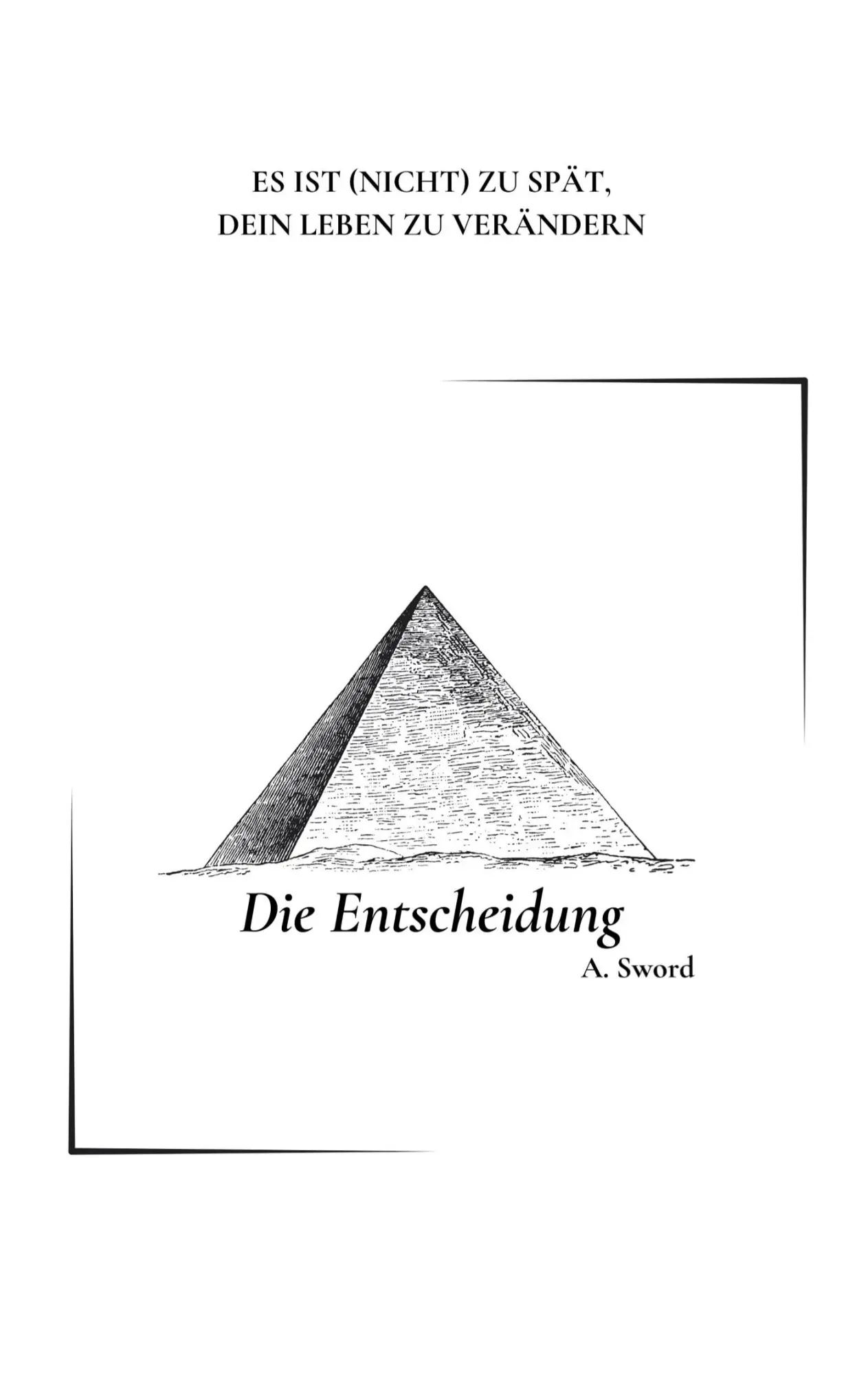 Cover: 9783819248399 | Die Entscheidung | ES IST (NICHT) ZU SPÄT, DEIN LEBEN ZU VERÄNDERN