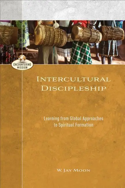 Cover: 9780801098499 | Intercultural Discipleship | W Moon | Taschenbuch | Englisch | 2017
