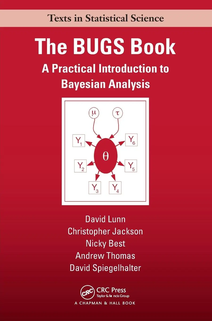Cover: 9781584888499 | The BUGS Book | A Practical Introduction to Bayesian Analysis | Buch Cover: 9781584888499 | The BUGS Book | A Practical Introduction to Bayesian Analysis | Buch