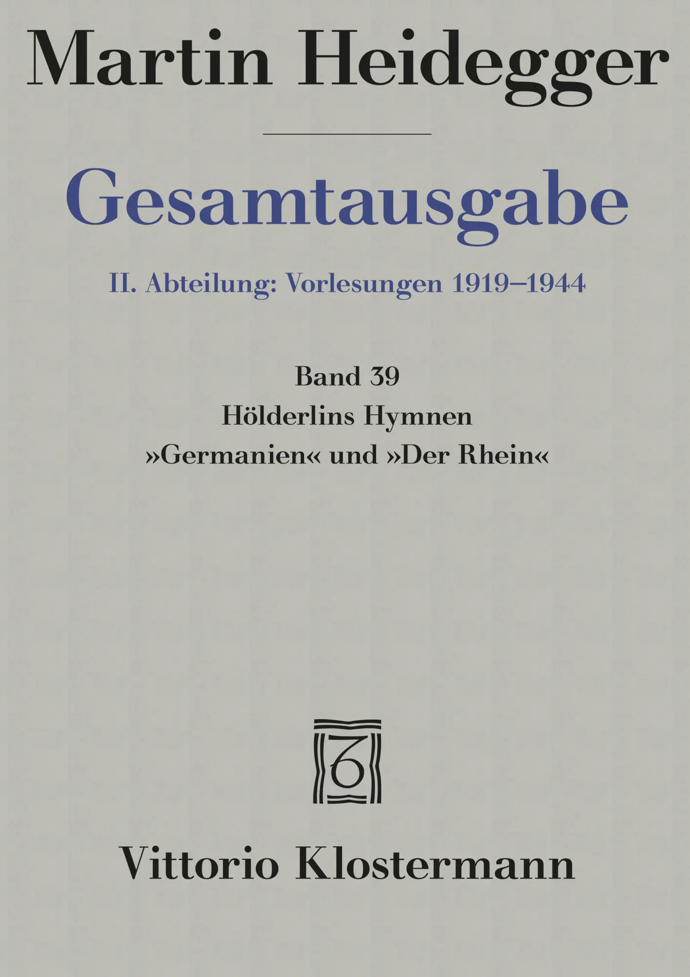 Cover: 9783465028499 | Hölderlins Hymnen "Germanien" und "Der Rhein" (Wintersemester 1934/35)