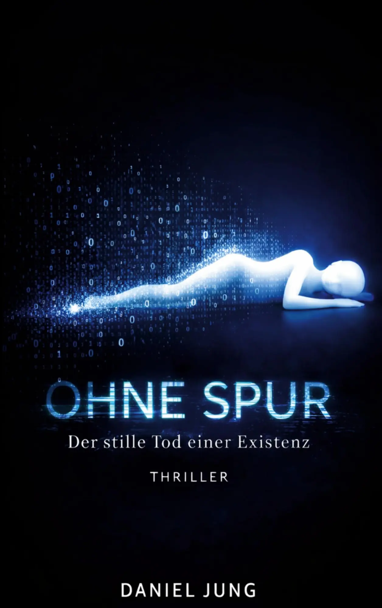 Cover: 9783695708499 | Ohne Spur | Der stille Tod einer Existenz | Daniel Jung | Taschenbuch
