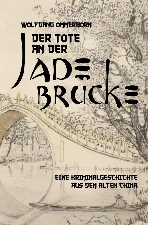Cover: 9783754968499 | Der Tote an der Jade-Brücke | Wolfgang Ommerborn | Taschenbuch | 2022