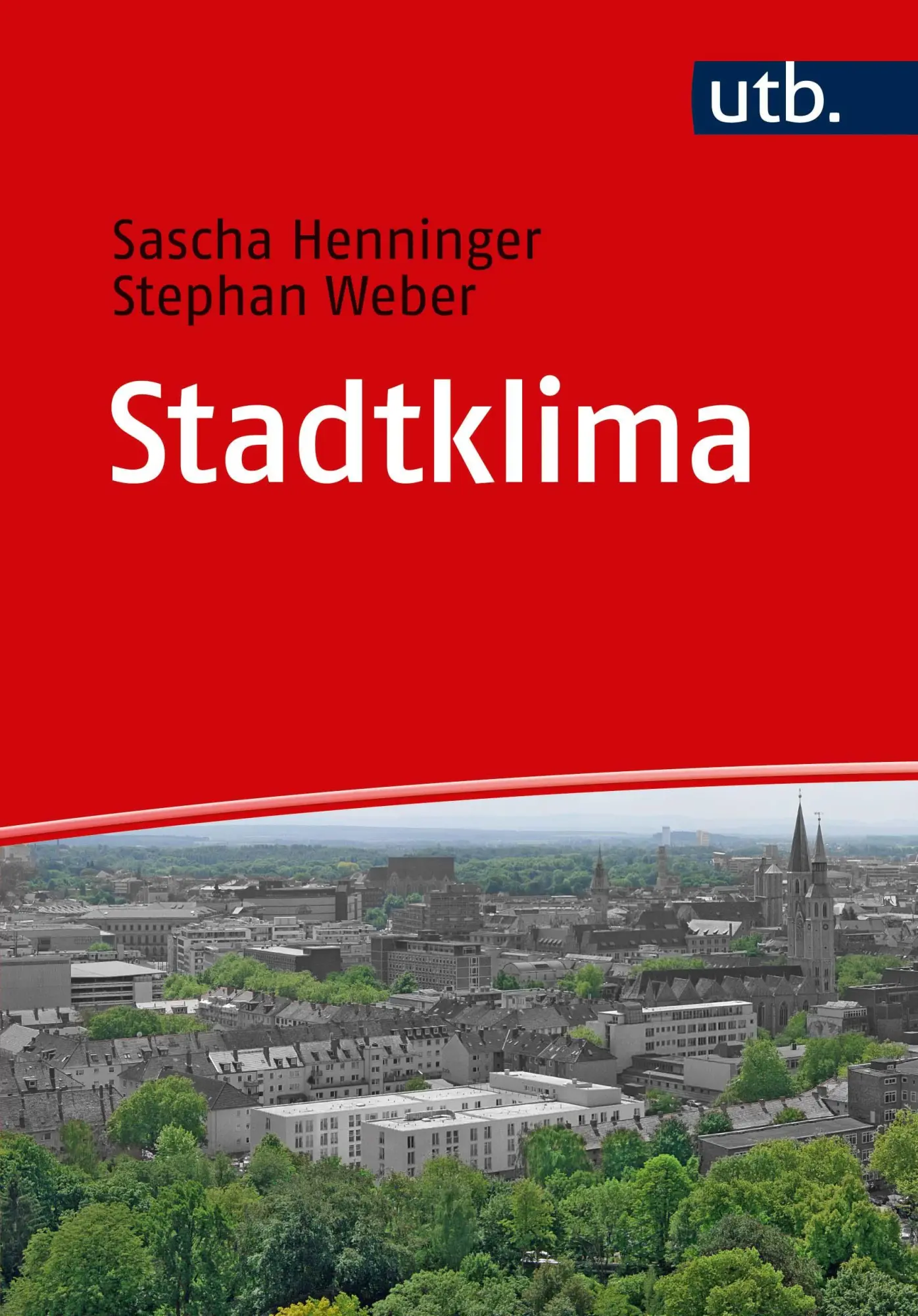 Cover: 9783825248499 | Stadtklima | Sascha Henninger (u. a.) | Taschenbuch | 260 S. | Deutsch