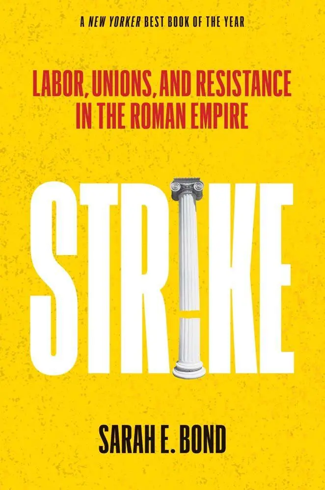 Cover: 9780300288599 | Strike | Labor, Unions, and Resistance in the Roman Empire | Bond