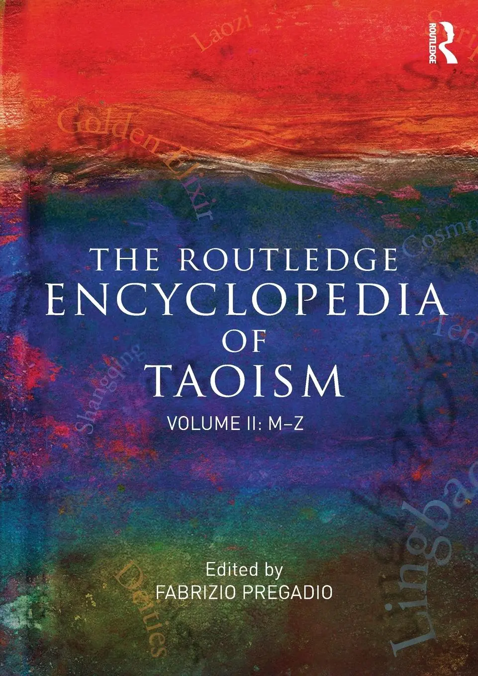 Cover: 9780415678599 | The Routledge Encyclopedia of Taoism | Volume Two: M-Z | Pregadio
