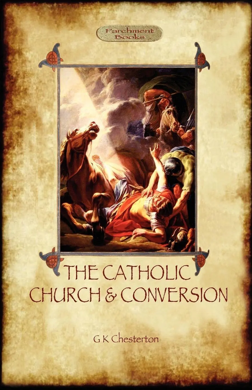 Cover: 9781908388599 | The Catholic Church and Conversion (Aziloth Books) | G. K. Chesterton