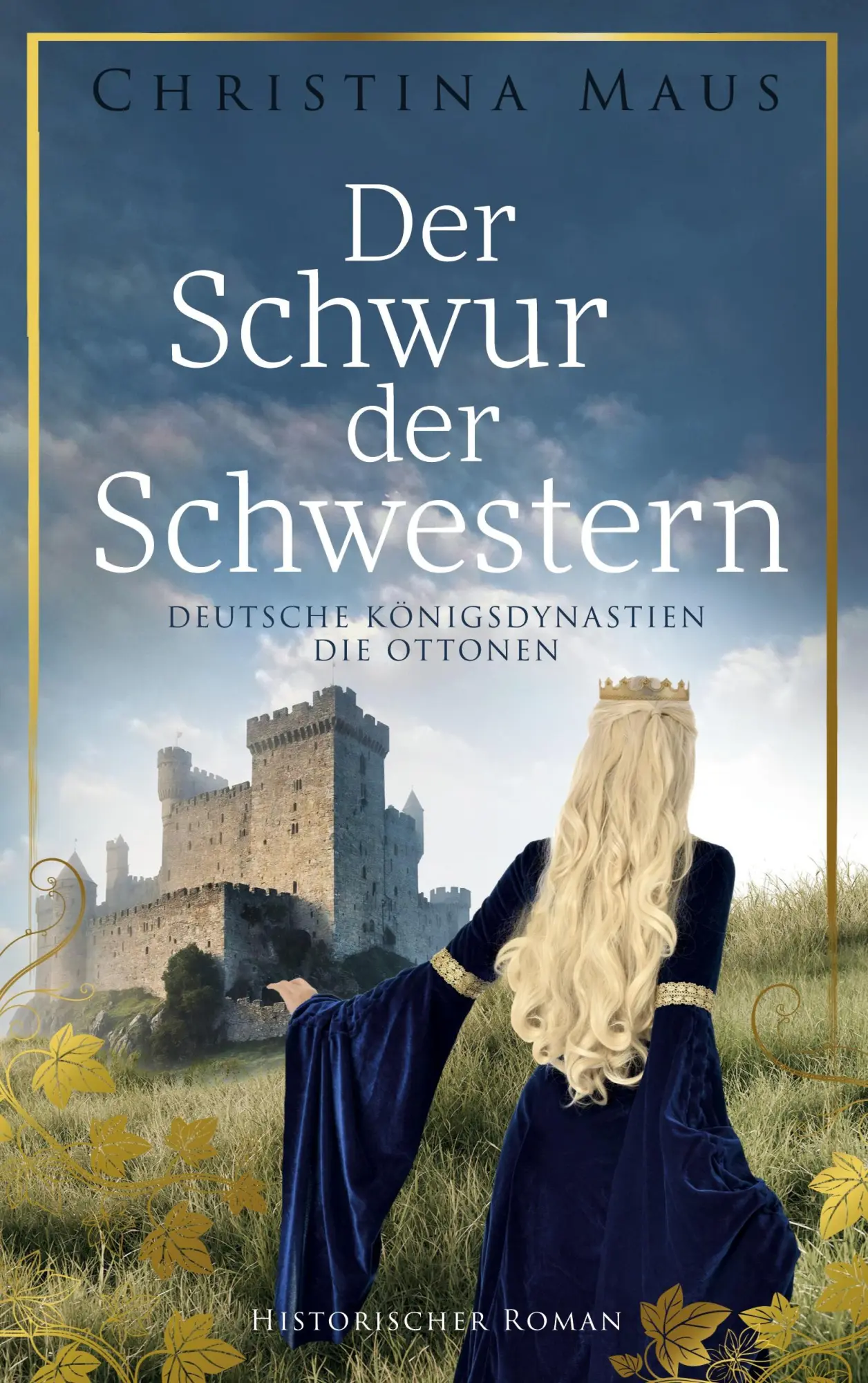 Cover: 9783695178599 | Der Schwur der Schwestern | Deutsche Königsdynastien - Die Ottonen