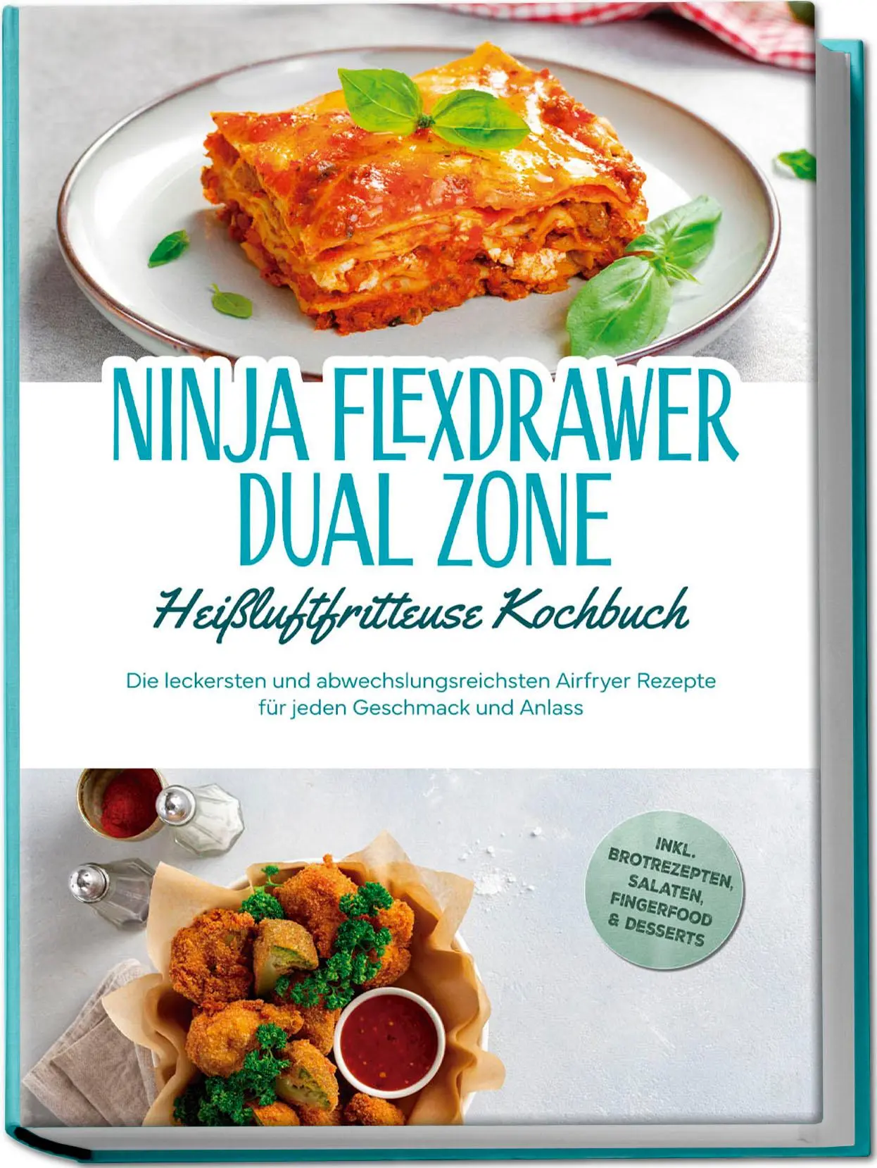 Cover: 9783757618599 | Ninja FlexDrawer Dual Zone Heißluftfritteuse Kochbuch: Die...