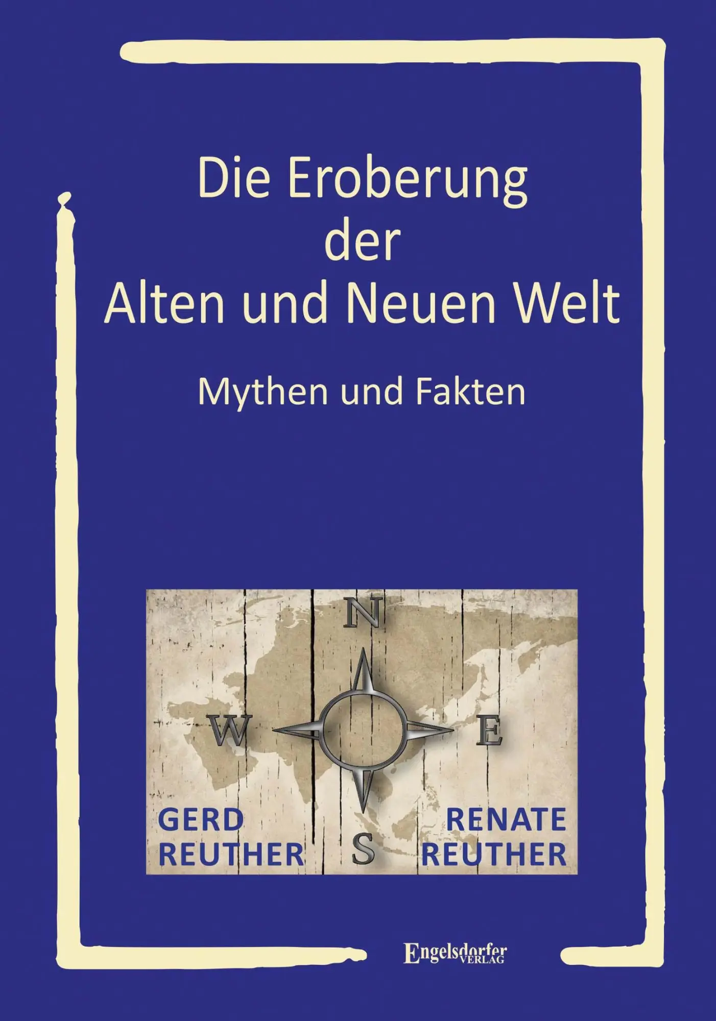 Cover: 9783969408599 | Die Eroberung der Alten und Neuen Welt | Mythen und Fakten | Buch