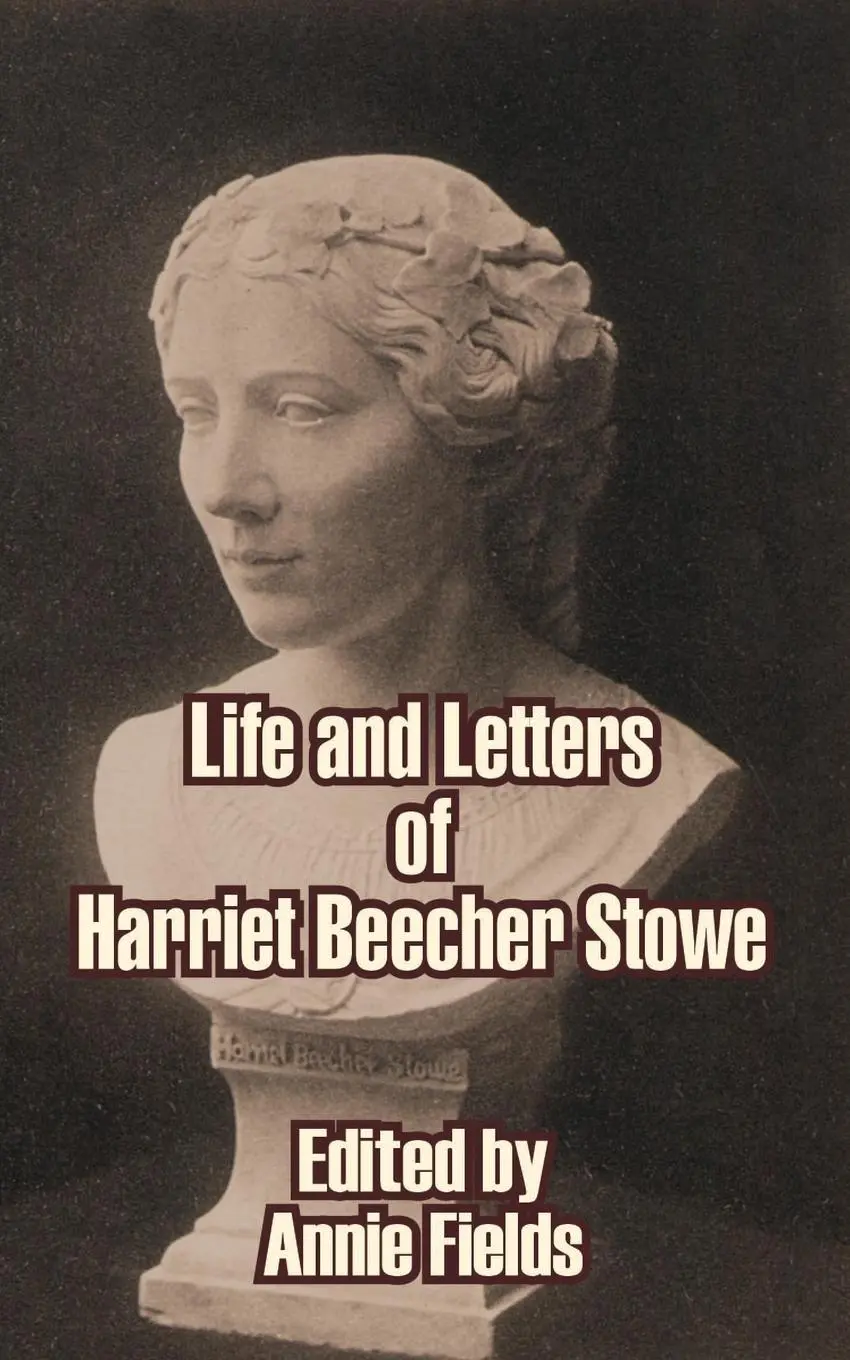 Cover: 9781410208699 | Life and Letters of Harriet Beecher Stowe | Annie Fields | Taschenbuch