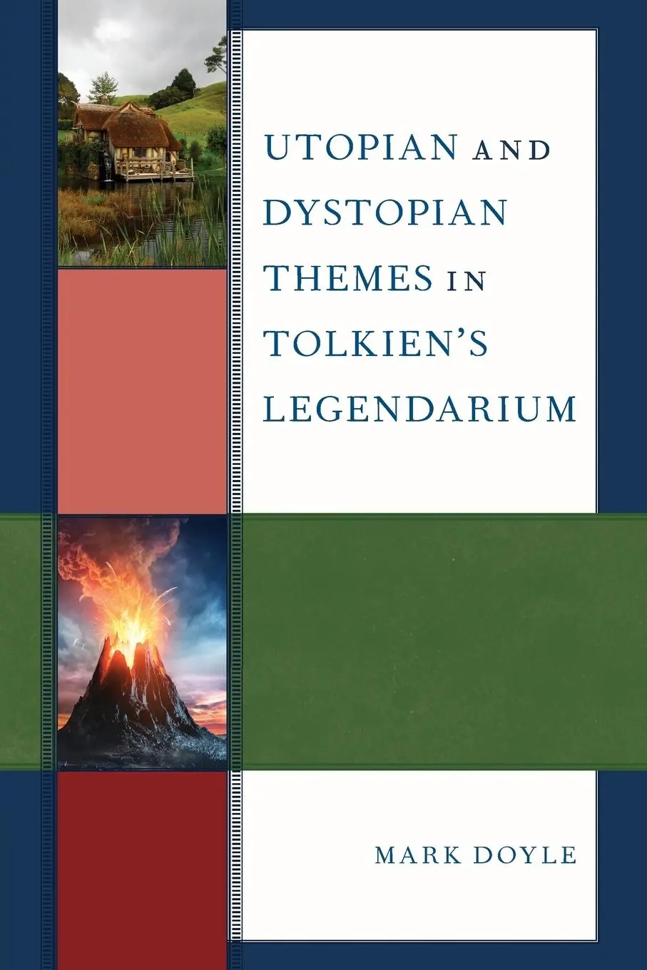Cover: 9781498598699 | Utopian and Dystopian Themes in Tolkien's Legendarium | Mark Doyle