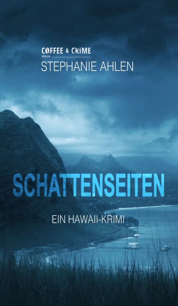 Cover: 9783000698699 | Schattenseiten | Ein Hawaii-Krimi | Stephanie Ahlen | Taschenbuch
