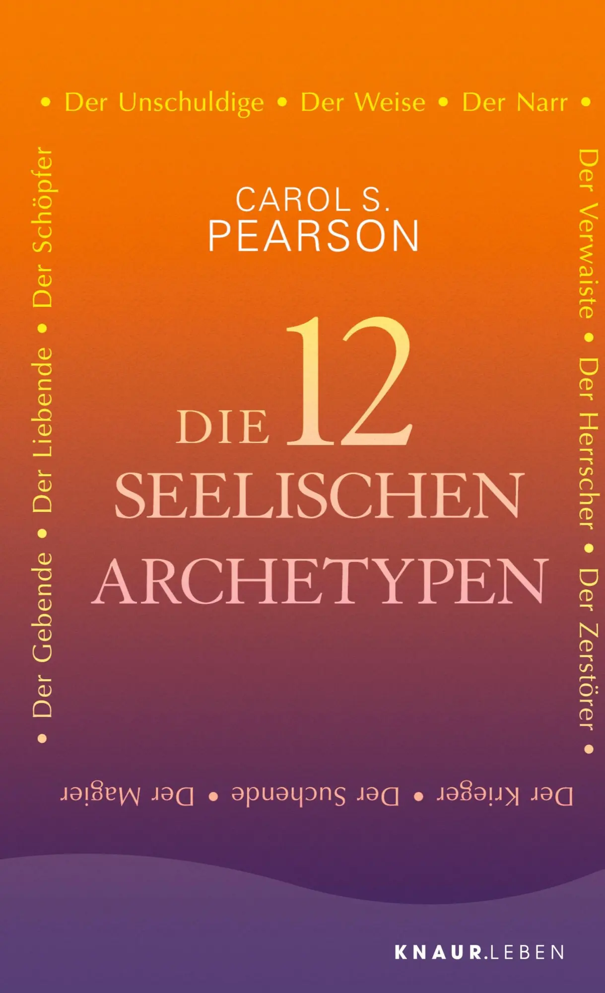 Cover: 9783426878699 | Die 12 seelischen Archetypen | Carol S. Pearson | Taschenbuch | 512 S.