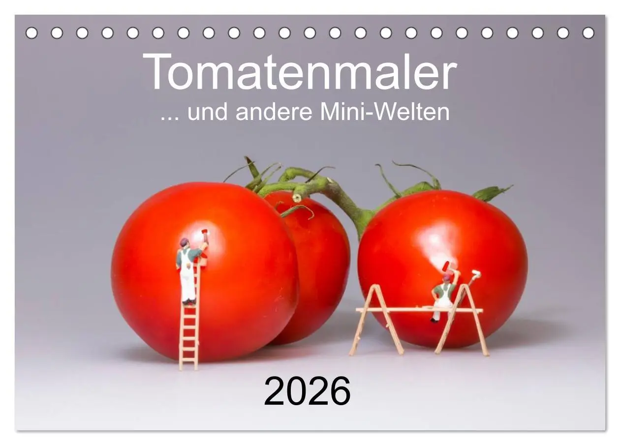 Cover: 9783516038699 | Tomatenmaler ... und andere Mini-Welten (Tischkalender 2026 DIN A5...