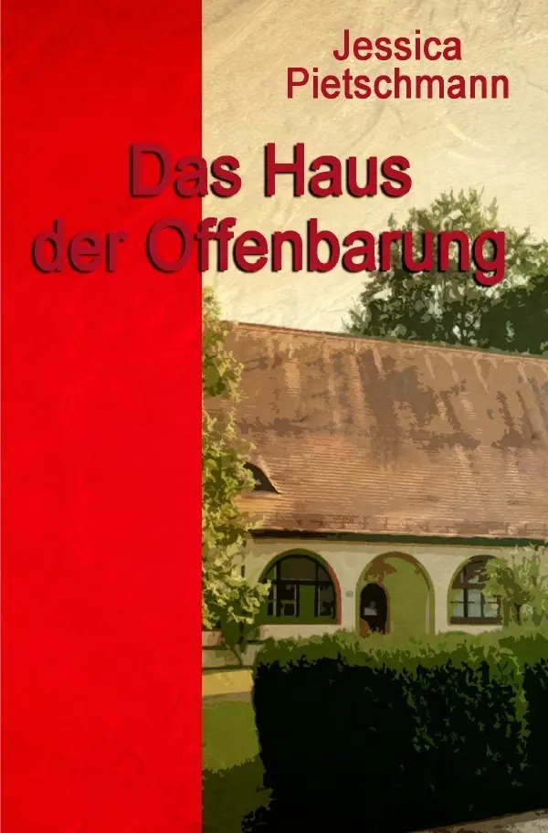 Cover: 9783741838699 | Das Haus der Offenbarung | Jessica Pietschmann | Taschenbuch | Deutsch