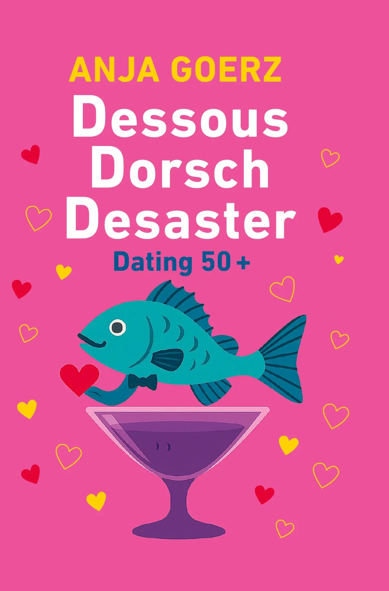 Cover: 9783819458699 | Dessous Dorsch Desaster | Dating 50+ | Anja Goerz | Taschenbuch | 2025