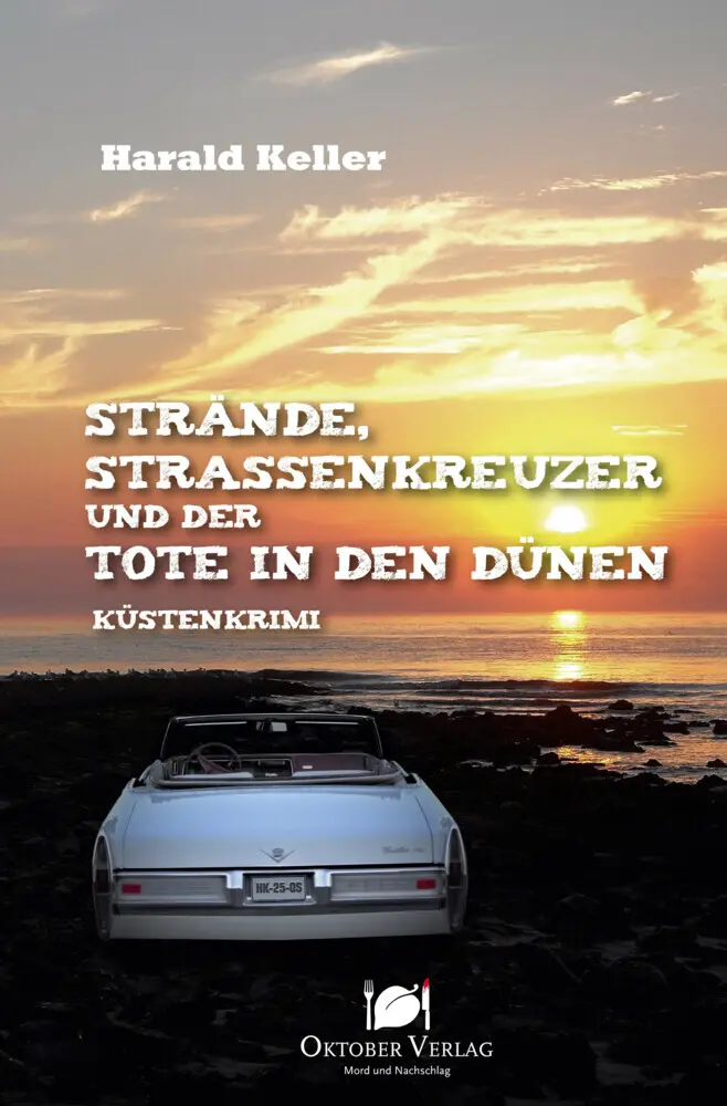 Strände, Straßenkreuzer und der Tote in den Dünen