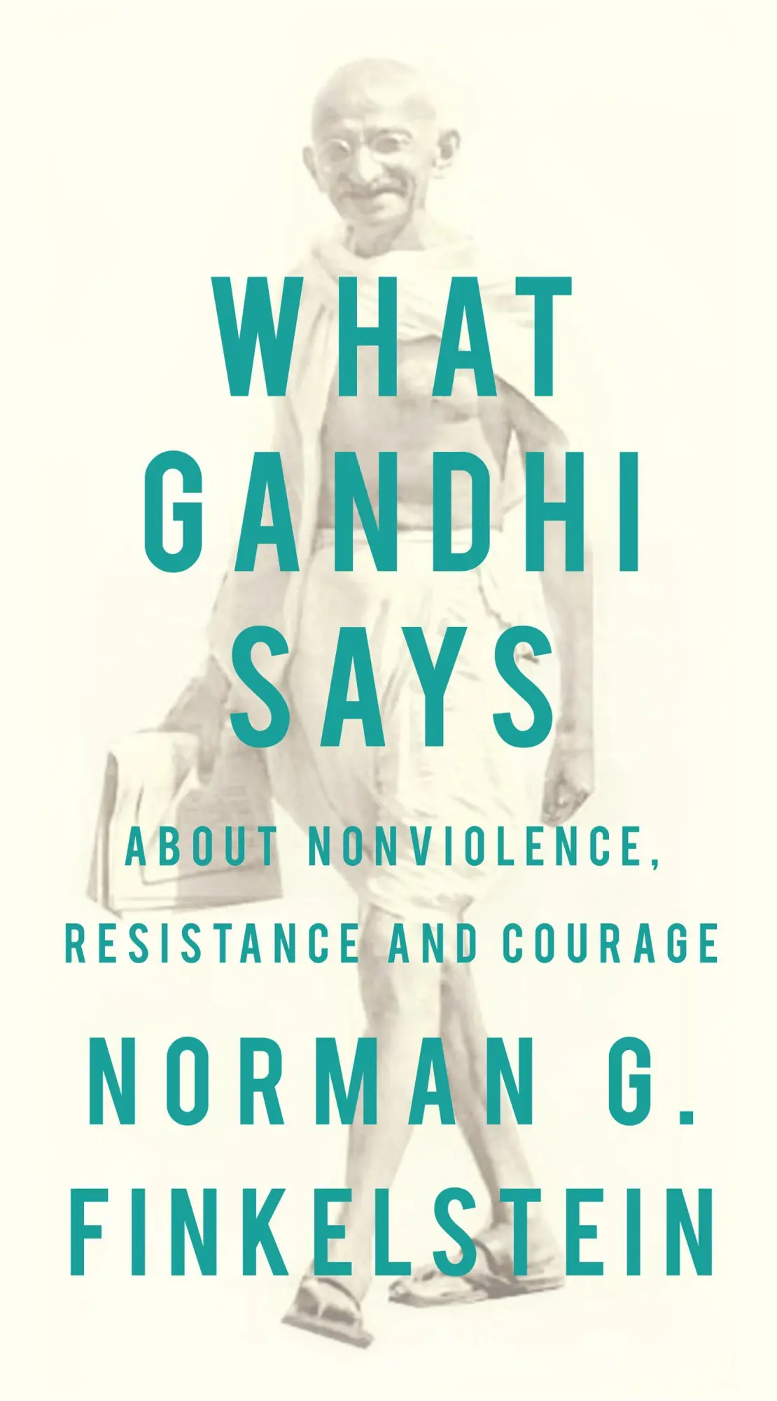 Cover: 9781935928799 | What Gandhi Says | About Nonviolence, Resistance and Courage | Buch