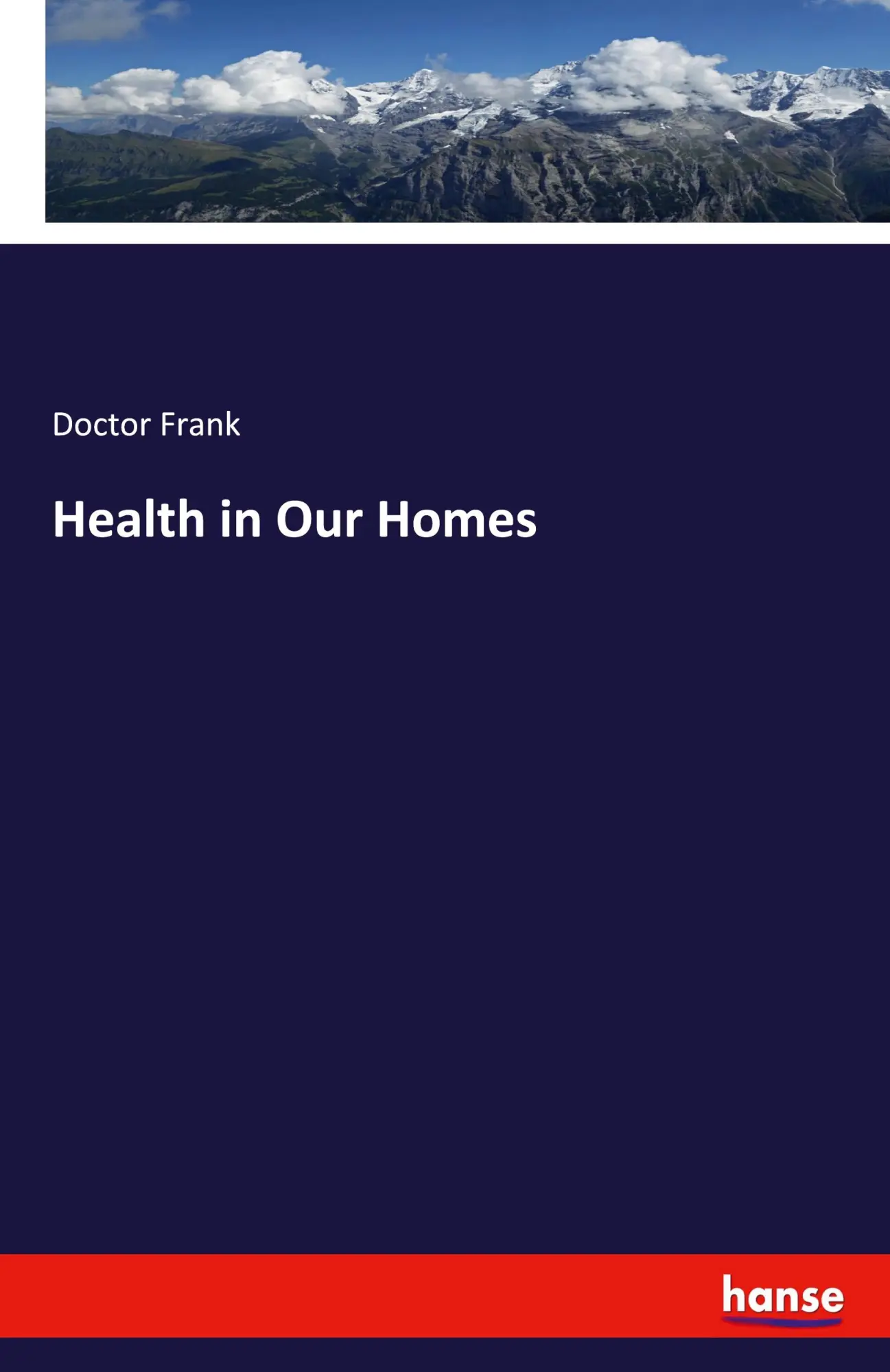 Health in Our Homes - Doctor Frank Kartoniert (TB)