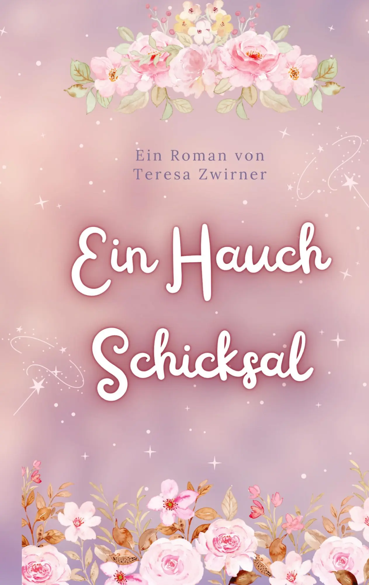 Cover: 9783384508799 | Ein Hauch Schicksal | Teresa Zwirner | Taschenbuch | 280 S. | Deutsch