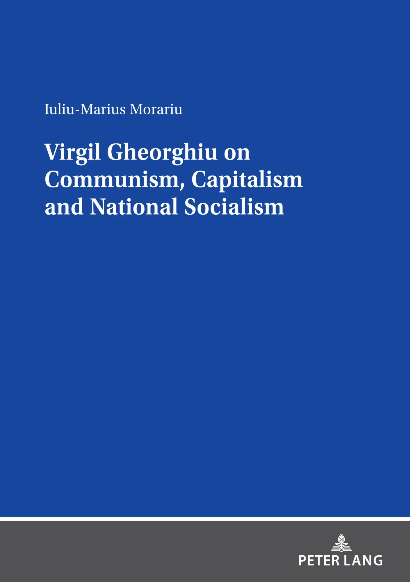 Virgil Gheorghiu on Communism, Capitalism and National Socialism: Dissertationsschrift